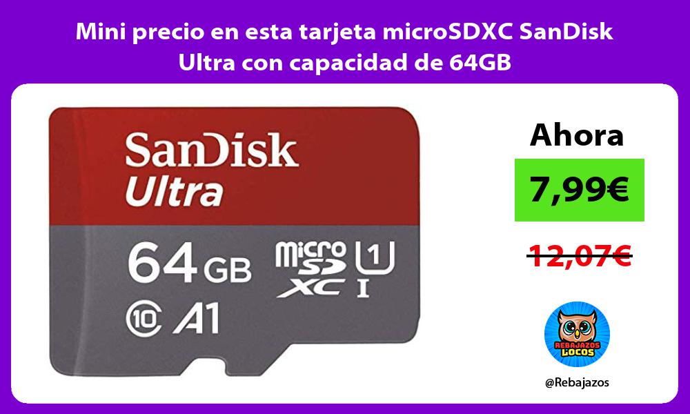 Mini precio en esta tarjeta microSDXC SanDisk Ultra con capacidad de 64GB