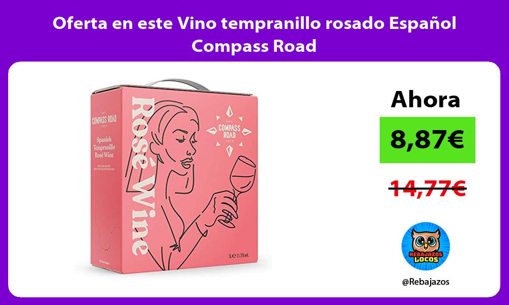 Oferta en este Vino tempranillo rosado Espanol Compass Road