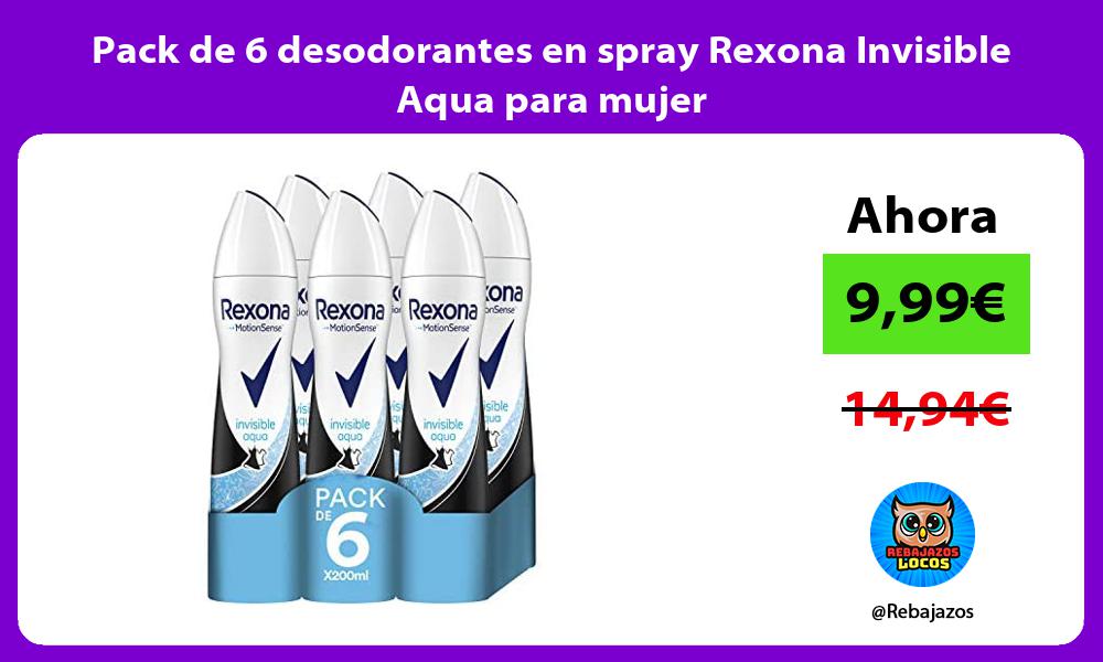 Pack de 6 desodorantes en spray Rexona Invisible Aqua para mujer
