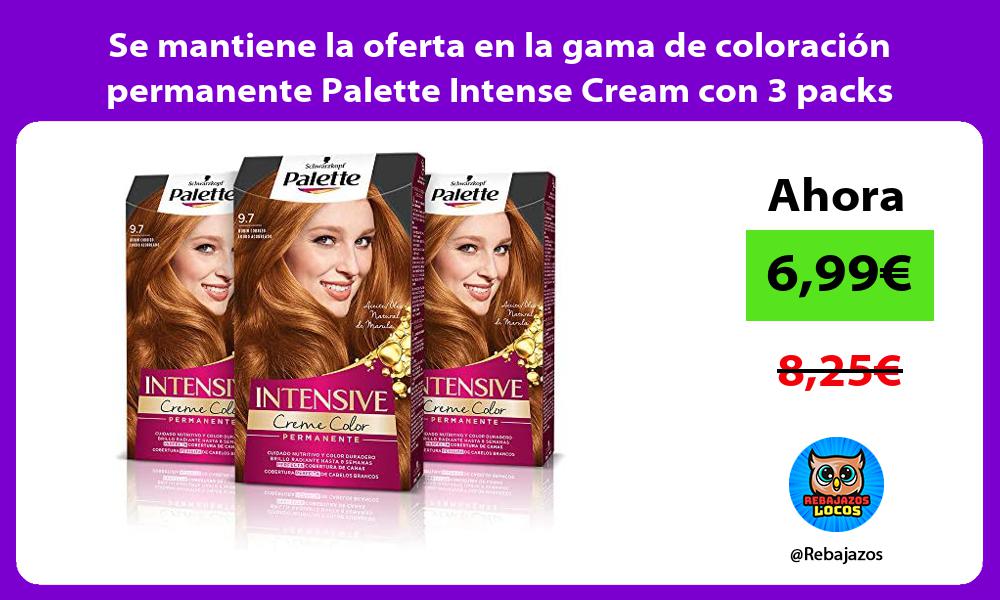 Se mantiene la oferta en la gama de coloracion permanente Palette Intense Cream con 3 packs