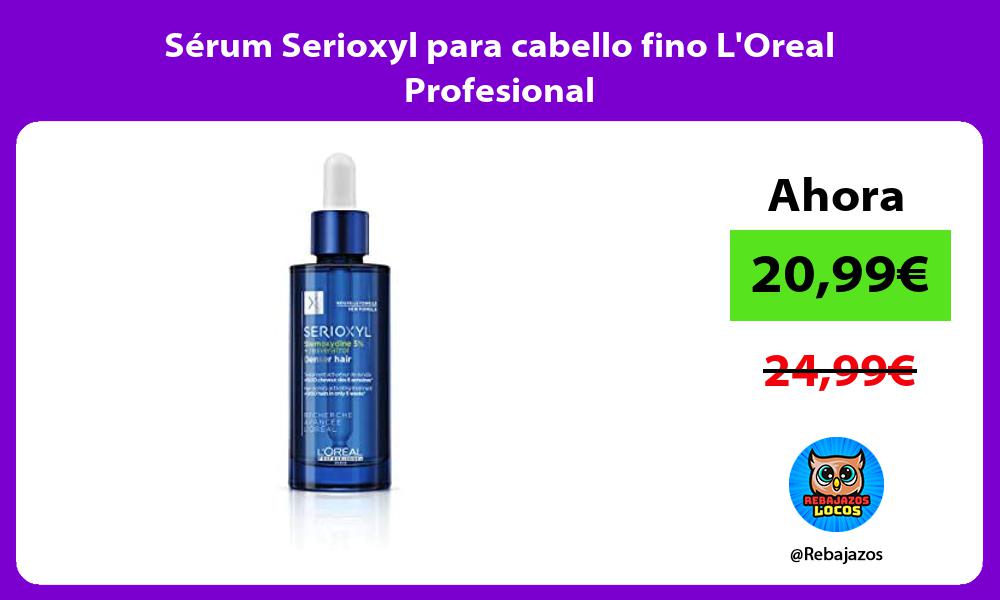 Serum Serioxyl para cabello fino LOreal Profesional