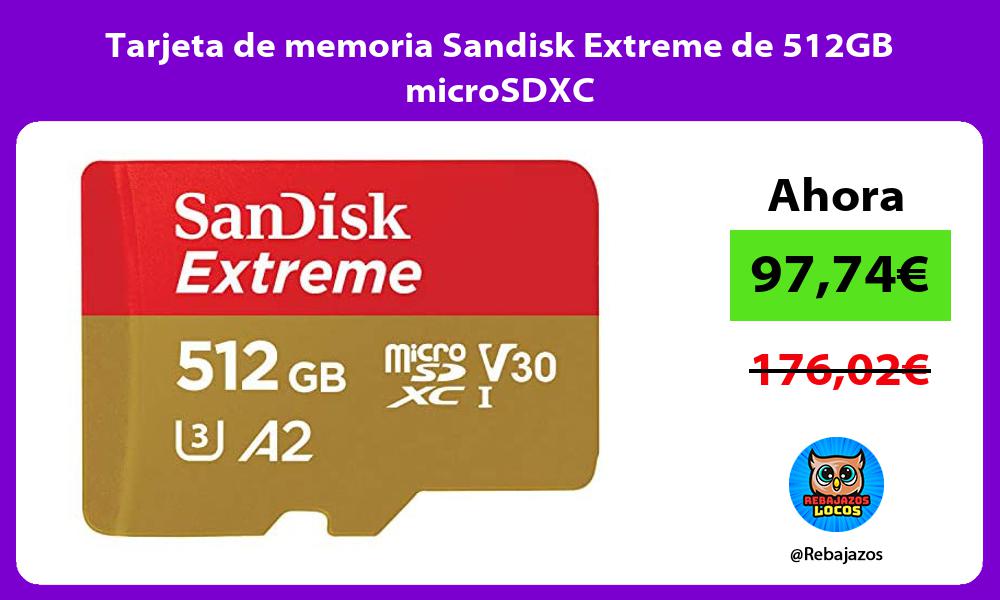 Tarjeta de memoria Sandisk Extreme de 512GB microSDXC