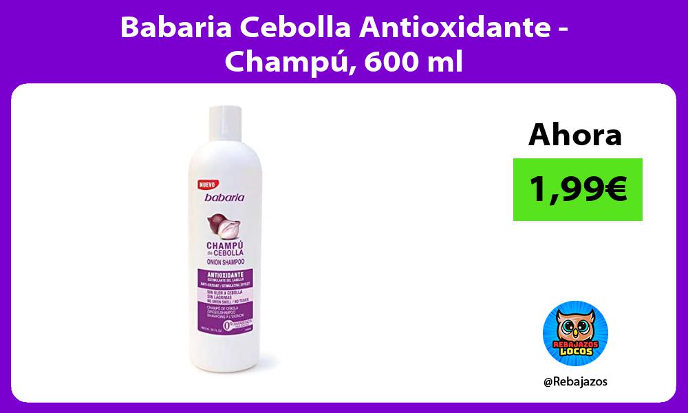 Babaria Cebolla Antioxidante Champu 600 ml