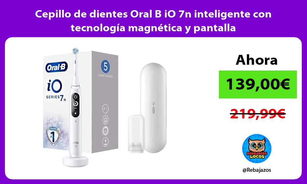 Cepillo de dientes Oral B iO 7n inteligente con tecnologia magnetica y pantalla