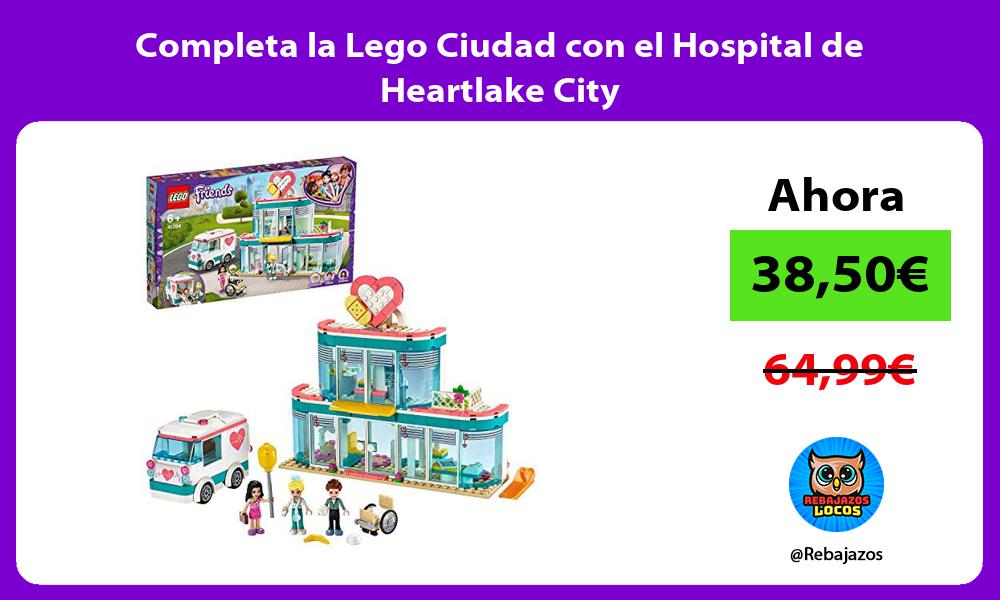 Completa la Lego Ciudad con el Hospital de Heartlake City