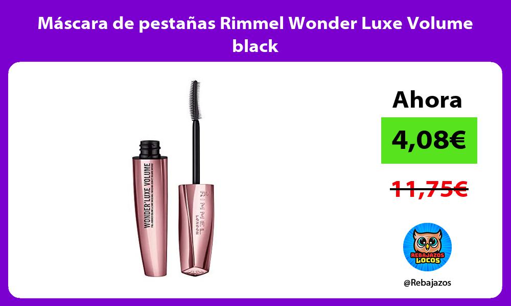 Mascara de pestanas Rimmel Wonder Luxe Volume black