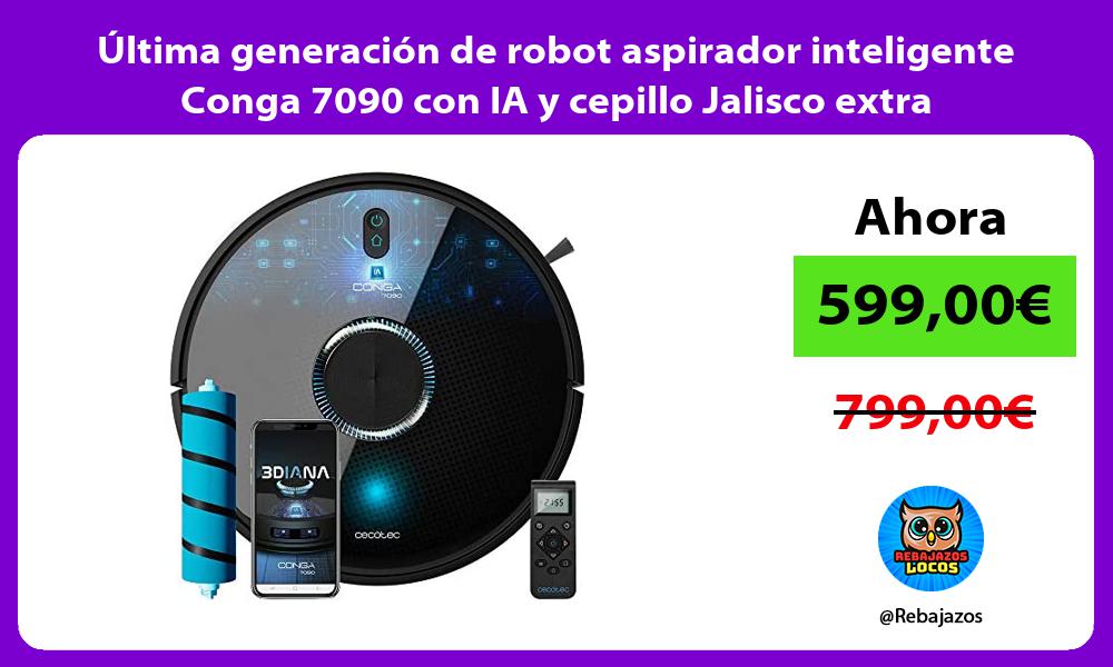 Ultima generacion de robot aspirador inteligente Conga 7090 con IA y cepillo Jalisco extra