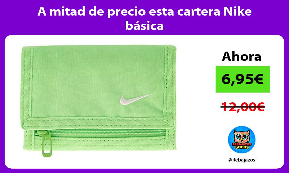 A mitad de precio esta cartera Nike basica