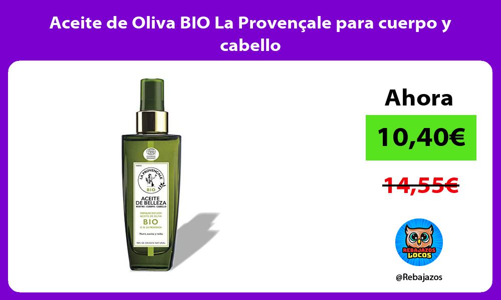Aceite de Oliva BIO La Provencale para cuerpo y cabello