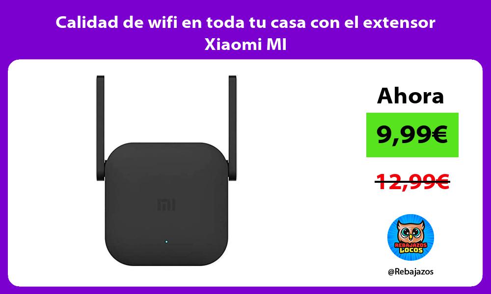 Calidad de wifi en toda tu casa con el extensor Xiaomi MI
