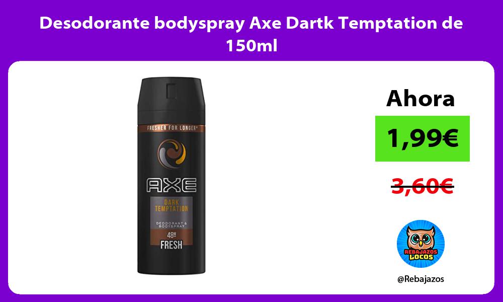 Desodorante bodyspray Axe Dartk Temptation de 150ml