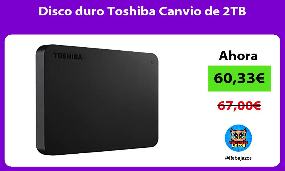 Disco duro Toshiba Canvio de 2TB