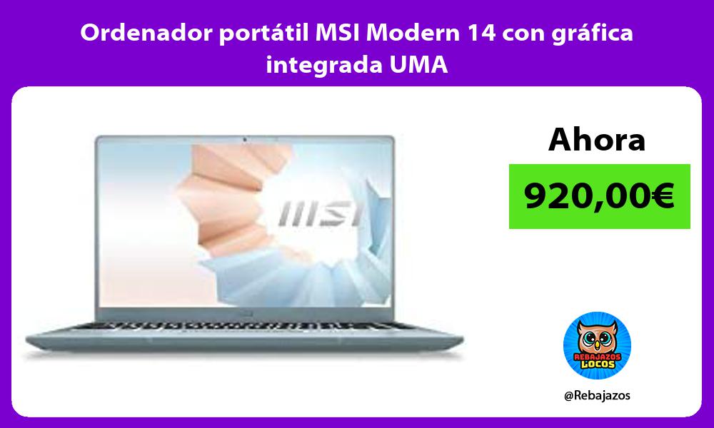 Ordenador portatil MSI Modern 14 con grafica integrada UMA