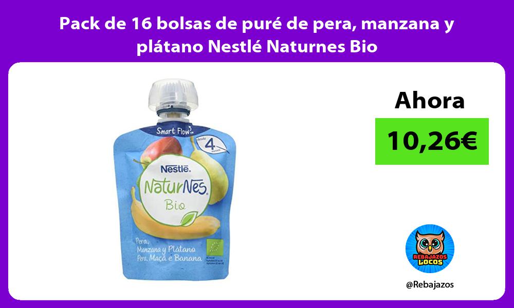 Pack de 16 bolsas de pure de pera manzana y platano Nestle Naturnes Bio