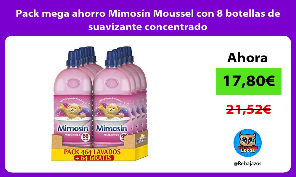 Pack mega ahorro Mimosin Moussel con 8 botellas de suavizante concentrado