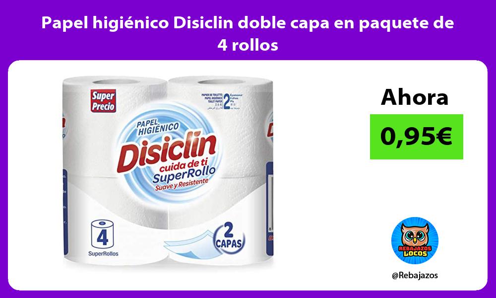 Papel higienico Disiclin doble capa en paquete de 4 rollos
