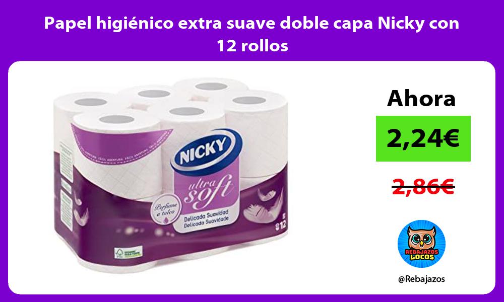 Papel higienico extra suave doble capa Nicky con 12 rollos