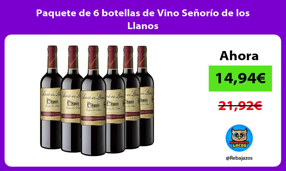 Paquete de 6 botellas de Vino Senorio de los Llanos