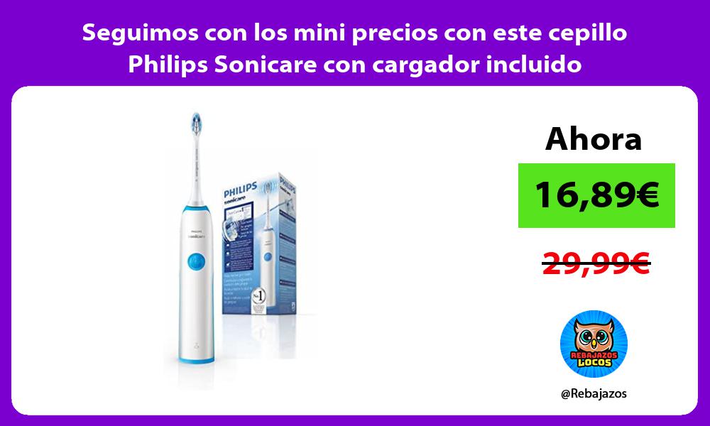 Seguimos con los mini precios con este cepillo Philips Sonicare con cargador incluido