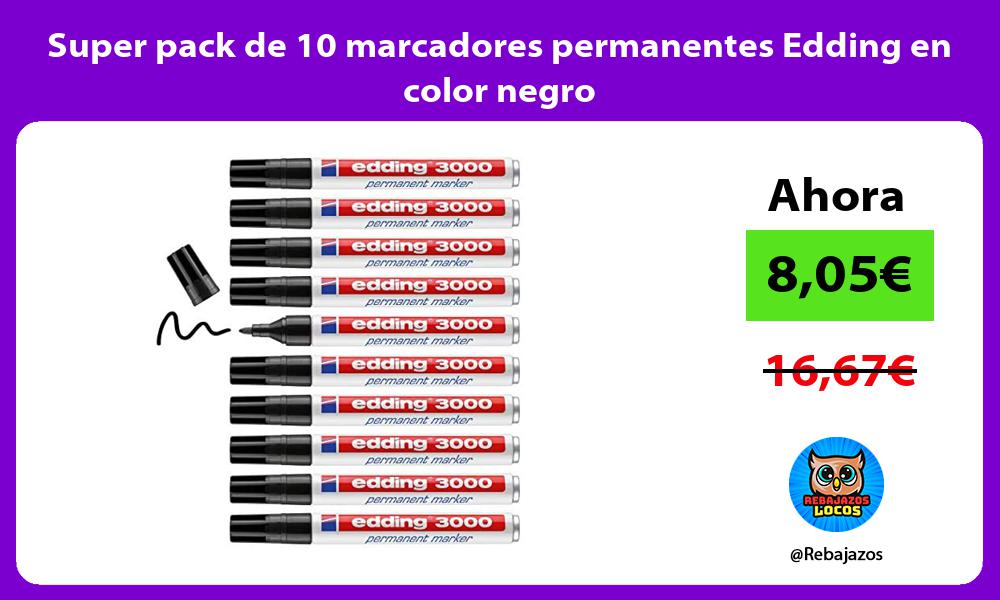 Super pack de 10 marcadores permanentes Edding en color negro