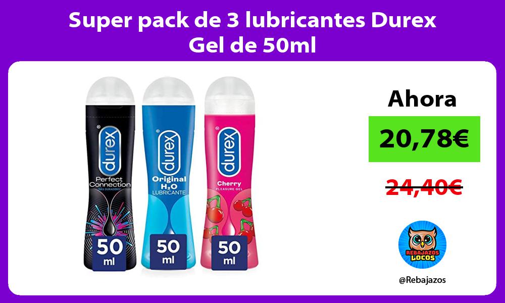 Super pack de 3 lubricantes Durex Gel de 50ml
