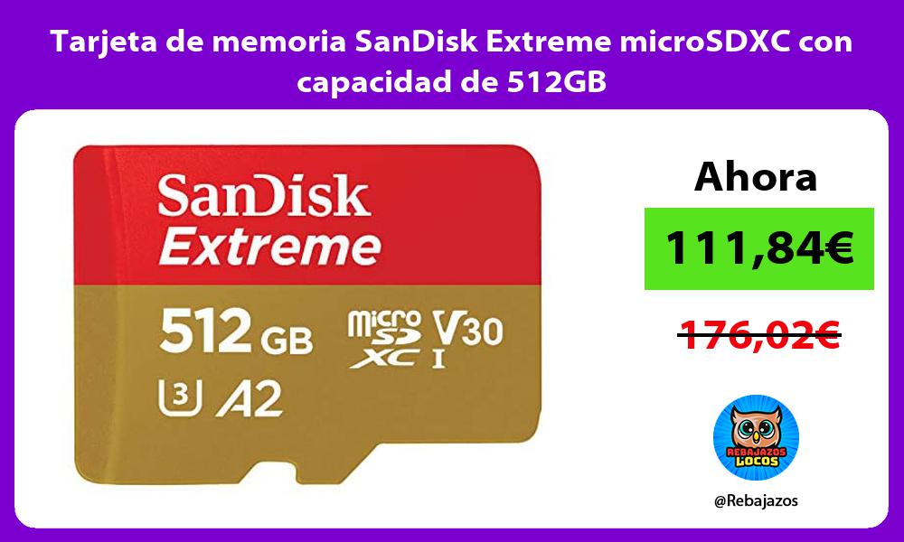 Tarjeta de memoria SanDisk Extreme microSDXC con capacidad de 512GB