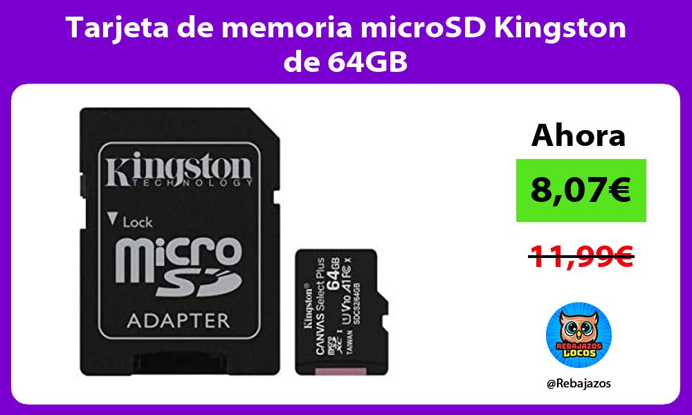 Tarjeta de memoria microSD Kingston de 64GB