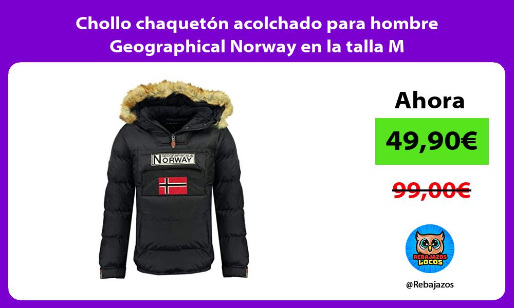 Chollo chaqueton acolchado para hombre Geographical Norway en la talla M