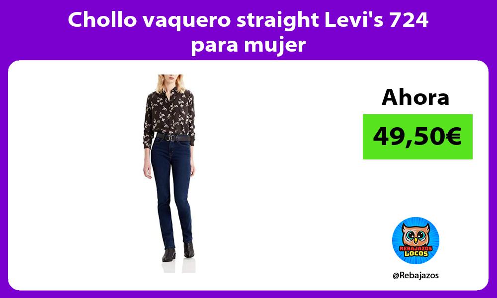 Chollo vaquero straight Levis 724 para mujer
