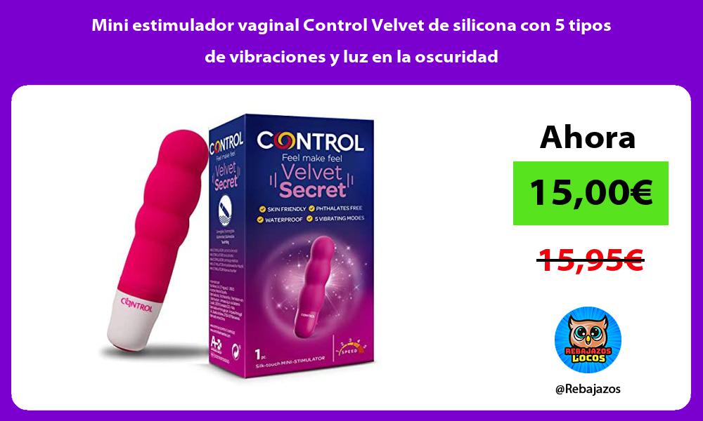 Mini estimulador vaginal Control Velvet de silicona con 5 tipos de vibraciones y luz en la oscuridad