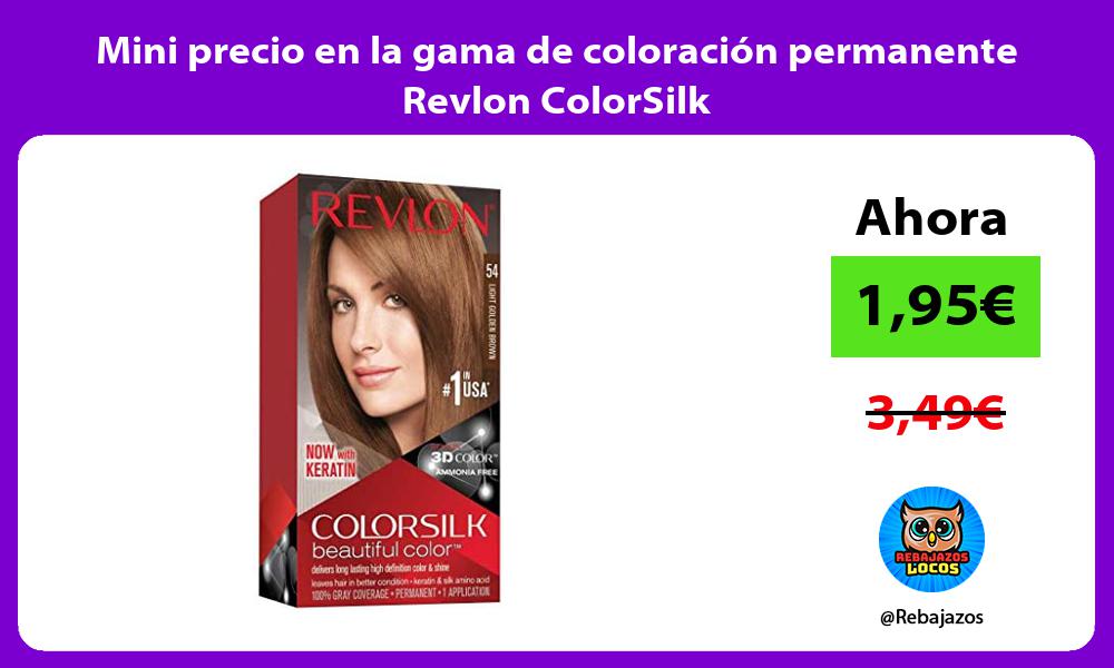 Mini precio en la gama de coloracion permanente Revlon ColorSilk