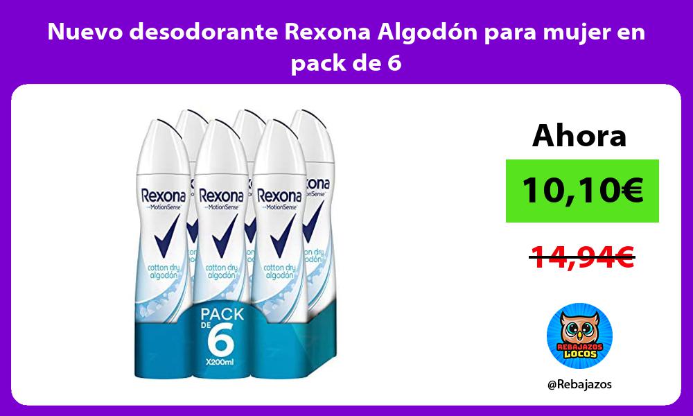 Nuevo desodorante Rexona Algodon para mujer en pack de 6
