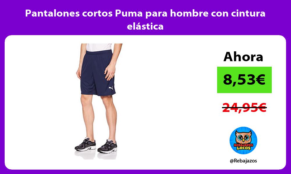 Pantalones cortos Puma para hombre con cintura elastica