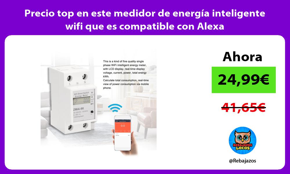 Precio top en este medidor de energia inteligente wifi que es compatible con Alexa