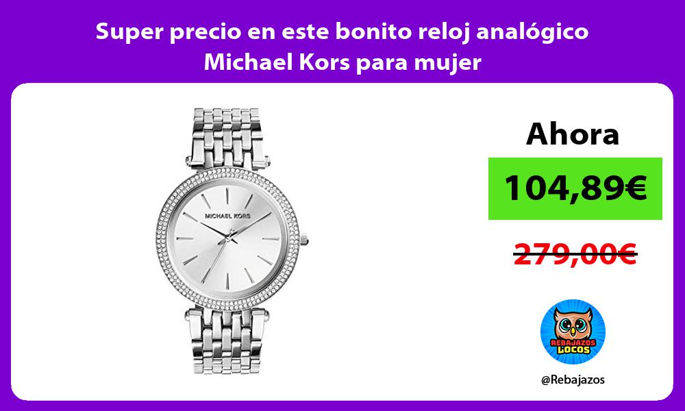 Super precio en este bonito reloj analogico Michael Kors para mujer