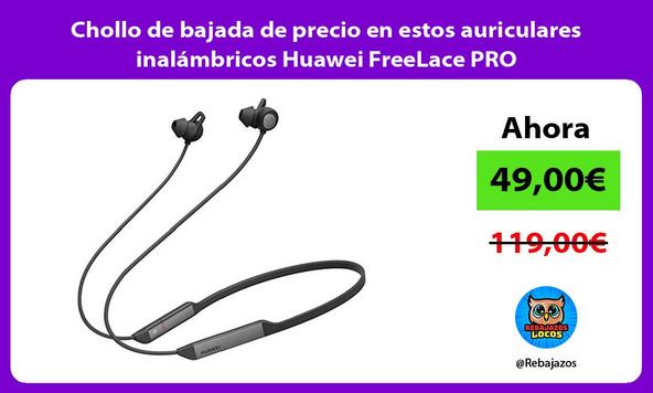 Chollo de bajada de precio en estos auriculares inalámbricos Huawei FreeLace PRO