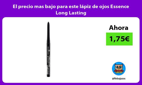 El precio mas bajo para este lápiz de ojos Essence Long Lasting
