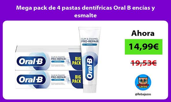 Mega pack de 4 pastas dentífricas Oral B encías y esmalte