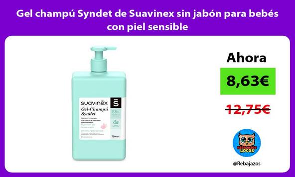 Gel champú Syndet de Suavinex sin jabón para bebés con piel sensible