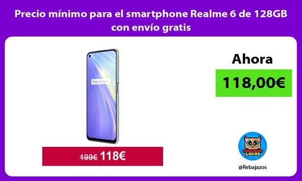 Precio mínimo para el smartphone Realme 6 de 128GB con envío gratis