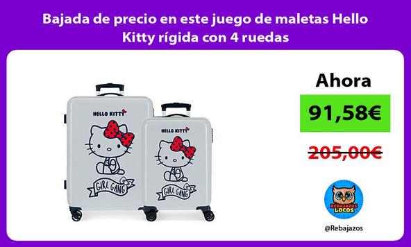 Bajada de precio en este juego de maletas Hello Kitty rígida con 4 ruedas
