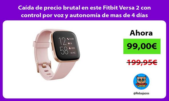 Caída de precio brutal en este Fitbit Versa 2 con control por voz y autonomía de mas de 4 días