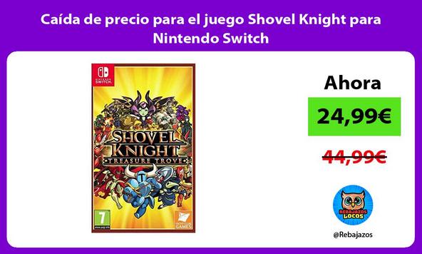 Caída de precio para el juego Shovel Knight para Nintendo Switch