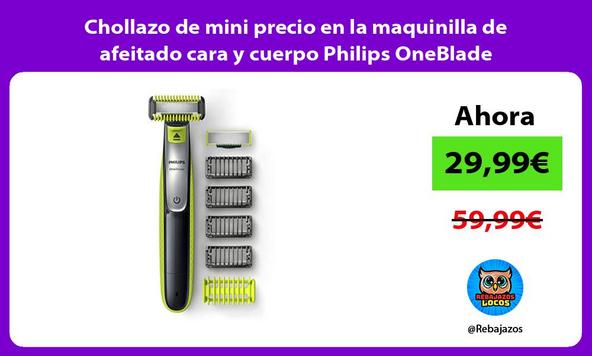 Chollazo de mini precio en la maquinilla de afeitado cara y cuerpo Philips OneBlade