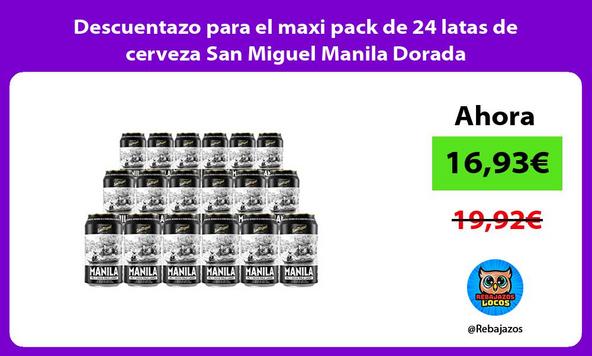 Descuentazo para el maxi pack de 24 latas de cerveza San Miguel Manila Dorada