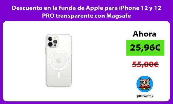 Descuento en la funda de Apple para iPhone 12 y 12 PRO transparente con Magsafe