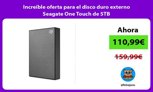 Increíble oferta para el disco duro externo Seagate One Touch de 5TB