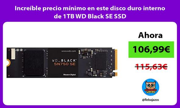 Increíble precio mínimo en este disco duro interno de 1TB WD Black SE SSD