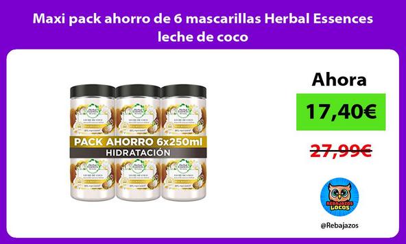 Maxi pack ahorro de 6 mascarillas Herbal Essences leche de coco