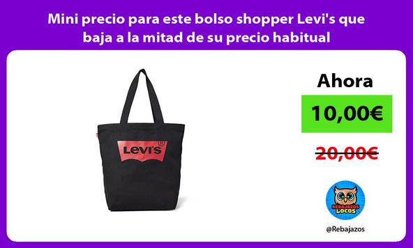 Mini precio para este bolso shopper Levi's que baja a la mitad de su precio habitual